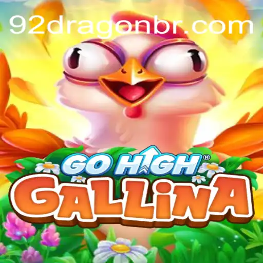 Descubra GoHighGallina: O Novo Fenômeno dos Jogos com 92Dragon